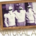 CSC's UNNATURAL ACTS Extends Again Thru 7/31