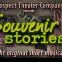Prospect Theater Company Presents SOUVENIR STORIES 7/27-31