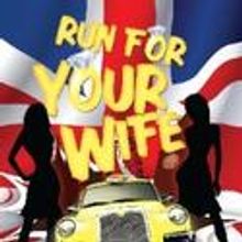The Lyceum Theatre Presents RUN FOR YOUR WIFE July 23-30