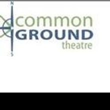 Common Ground Theatre Announces August Events And Shows