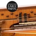 Houston Early Music Announces 2011-2012 Season