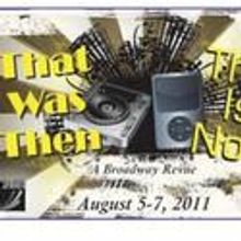 Costa Mesa Playhouse Hosts THAT WAS THEN…THIS IS NOW!