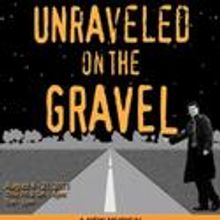 Spotlighters Presents UNRAVELED ON THE GRAVEL 8/4-21