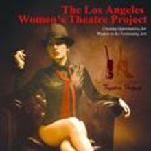 READY FOR OUR CLOSE-UP To Benefit Los Angeles Women’s Theatre Project