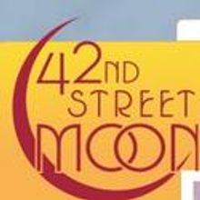 42nd Street Moon Presents WHAT A SWELL PARTY! 9/15