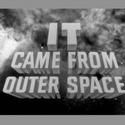 IT CAME FROM OUTER SPACE Set For Town Hall Theater 8/18