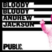 The Public Theater Extends BLOODY BLOODY ANDREW JACKSON Thru 6/27