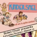 Stolen Chair Presents KINDERSPIEL and STAGE KISS, 1/27
