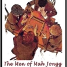 THE MEN OF MAH JONGG Come To Society Hill Playhouse 3/8-4/17