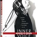 MEREDITH MONK: INNER VOICE Released on DVD May 18