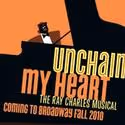 UNCHAIN MY HEART Books Ethel Barrymore Theatre; Previews Oct. 8, Opens Nov. 7