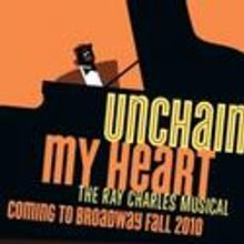 UNCHAIN MY HEART Books Ethel Barrymore Theatre; Previews Oct. 8, Opens Nov. 7