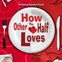 Tickets Available for Winthrop Theatre's HOW THE OTHER HALF LOVES