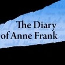 KVPAC Presents THE DIARY OF ANNE FRANK, 2/11-20