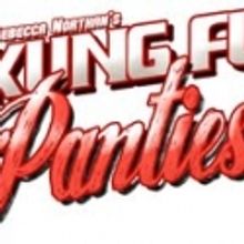 GZT and Hit & Myth Present KUNG FU PANTIES, 3/18-4/3