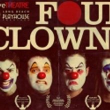 Long Beach Playhouse and Alive Theatre Present 4 CLOWNS, 3/4-19