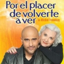 Se estrenó la obra Por el Placer de Volverte a Ver