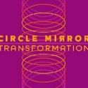 KC Rep Presents CIRCLE MIRROR TRANSFORMATION, 2/25