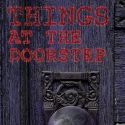 Manhattan Theatre Source Presents THINGS AT THE DOORSTEP, 3/14-22