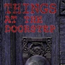Manhattan Theatre Source Presents THINGS AT THE DOORSTEP, 3/14-22