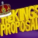 Seattle Musical Theatre Premieres THE KING'S PROPOSAL, 3/22