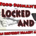 Santa Monica Playhouse Presents The West Coast Premiere of LOCKED AND LOADED, Opens…