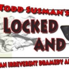 Santa Monica Playhouse Presents The West Coast Premiere of LOCKED AND LOADED, Opens…