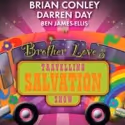 BROTHER LOVE'S TRAVELLING SALVATION SHOW Begins Tour in April