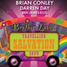 BROTHER LOVE'S TRAVELLING SALVATION SHOW Begins Tour in April