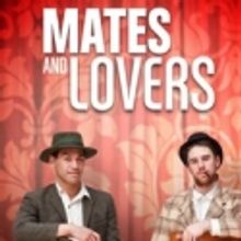 Downstage Theatre Presents MATES & LOVERS, Mar. 8-12