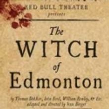 Red Bull Theater's WITCH OF EDMONTON Closes 2/20