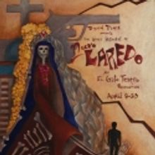 Dixon Place and El Gato Teatro Present NUEVO LAREDO, 4/8-4/23