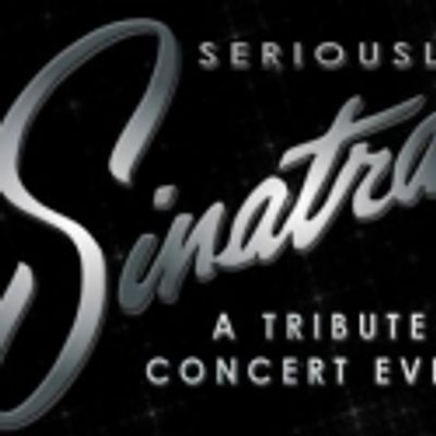 SERIOUSLY SINATRA: A TRIBUTE CONCERT EVENT Comes To Pinellas 3/11-13