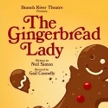 Branch River Theatre Presents THE GINGERBREAD LADY, 3/11, 12, 17-19