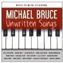 Michael Bruce's UNWRITTEN SONGS Album to Feature Atherton, Casey, et al.
