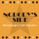 Davenport’s Presents Nobody’s Side: Broadway’s Cult Classics 3/14-28