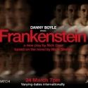 Danny Boyle's FRANKENSTEIN Receives US Screenings This Spring