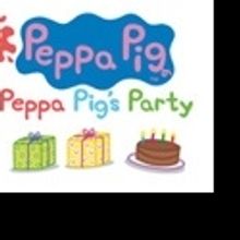 PEPPA PIG'S PARTY Coming to Wexford Opera House, April 5th