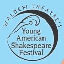 Walden Theatre Presents Young American Shakespeare Festival, 5/12-5/22