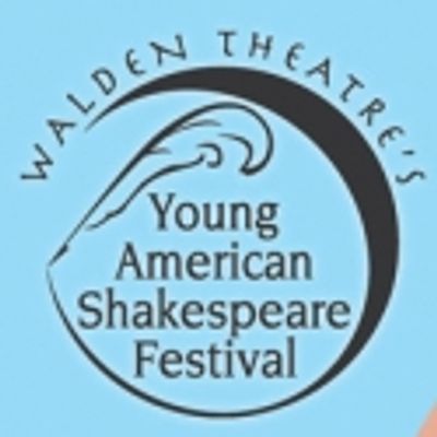 Walden Theatre Presents Young American Shakespeare Festival, 5/12-5/22