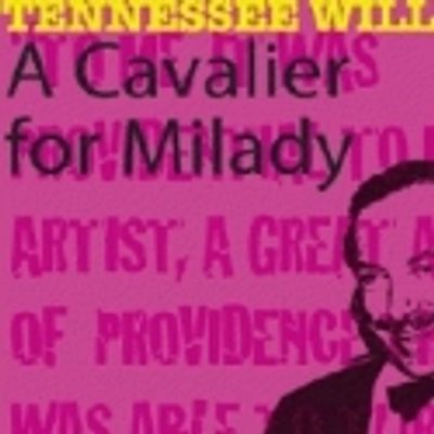 Cock Tavern Theatre Presents A CAVALIER FOR MILADY, Opens April 1