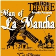 Mesa Encore Theatre Presents Man of La Mancha Thru 4/23