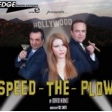 BWW Reviews:  The Edge Theatre's SPEED THE PLOW