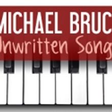 BWW Interviews: Composer Michael Bruce, Prior To His Concert UNWRITTEN SONGS