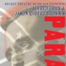 The Secret Theatre Presents PARADE, 4/7-16