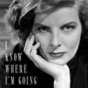 I KNOW WHERE I'M GOING Now Available in Paperback