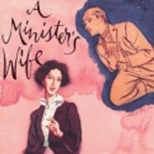 A MINISTER'S WIFE With Kudisch, Steggert, et al. Begins Performances 4/9
