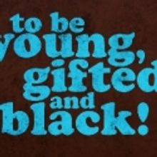African American Repertory Theater presents To Be Young, Gifted and Black