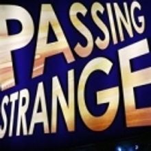 PlayhouseSquare & B-W College Present PASSING STRANGE at 14th St Theatre, 4/29 - 5/1