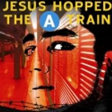 Capital Stage Presents JESUS HOPPED THE 'A' TRAIN, Previews Begin 4/29
